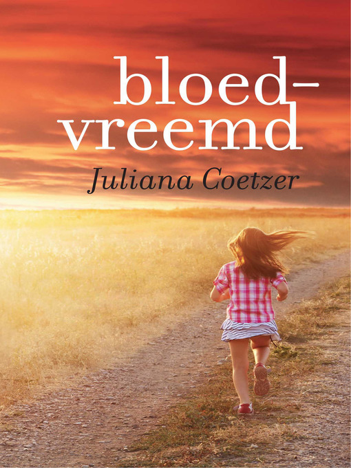 Title details for Bloedvreemd by Juliana Coetzer - Available